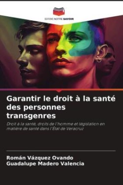 Garantir le droit à la santé des personnes transgenres