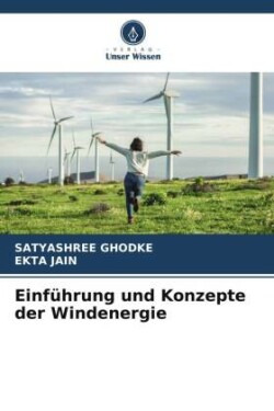 Einführung und Konzepte der Windenergie