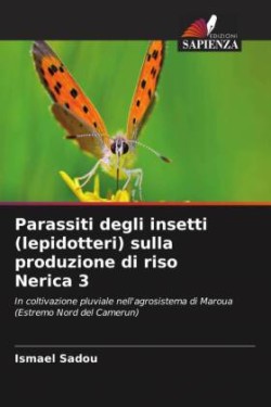 Parassiti degli insetti (lepidotteri) sulla produzione di riso Nerica 3