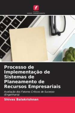 Processo de Implementação de Sistemas de Planeamento de Recursos Empresariais