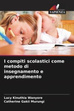 I compiti scolastici come metodo di insegnamento e apprendimento