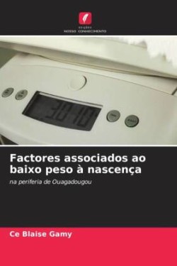 Factores associados ao baixo peso à nascença