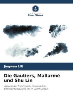 Gautiers, Mallarmé und Shu Lin