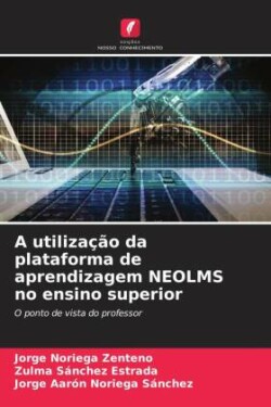 utilização da plataforma de aprendizagem NEOLMS no ensino superior