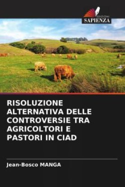 Risoluzione Alternativa Delle Controversie Tra Agricoltori E Pastori in Ciad