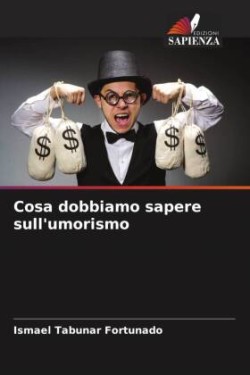 Cosa dobbiamo sapere sull'umorismo