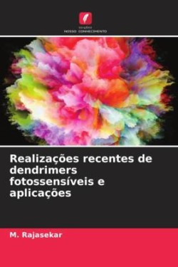 Realizações recentes de dendrimers fotossensíveis e aplicações