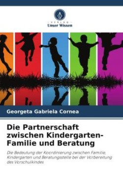 Partnerschaft zwischen Kindergarten-Familie und Beratung