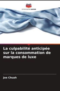 culpabilité anticipée sur la consommation de marques de luxe