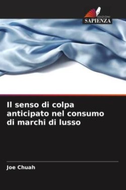 senso di colpa anticipato nel consumo di marchi di lusso