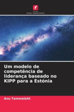 Um modelo de competência de liderança baseado no KIPP para a Estónia