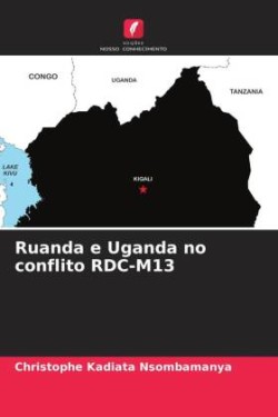 Ruanda e Uganda no conflito RDC-M13