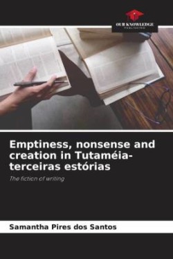 Emptiness, nonsense and creation in Tutaméia-terceiras estórias