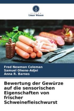 Bewertung der Gewürze auf die sensorischen Eigenschaften von frischer Schweinefleischwurst