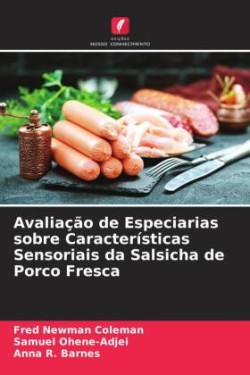 Avaliação de Especiarias sobre Características Sensoriais da Salsicha de Porco Fresca