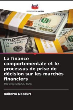 finance comportementale et le processus de prise de décision sur les marchés financiers