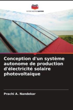 Conception d'un système autonome de production d'électricité solaire photovoltaïque