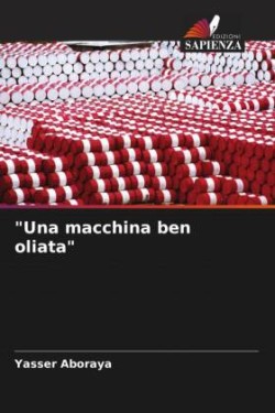 "Una macchina ben oliata"