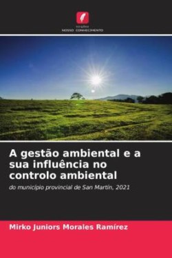 gestão ambiental e a sua influência no controlo ambiental