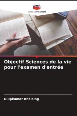 Objectif Sciences de la vie pour l'examen d'entrée