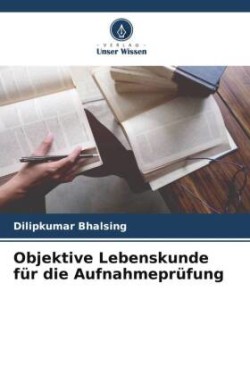 Objektive Lebenskunde für die Aufnahmeprüfung