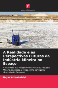 Realidade e as Perspectivas Futuras da Indústria Mineira no Espaço