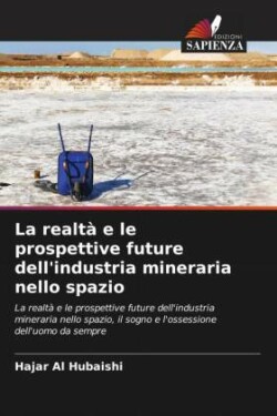 realtà e le prospettive future dell'industria mineraria nello spazio