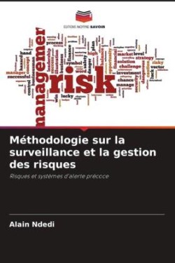 Méthodologie sur la surveillance et la gestion des risques