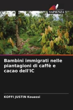 Bambini immigrati nelle piantagioni di caffè e cacao dell'IC