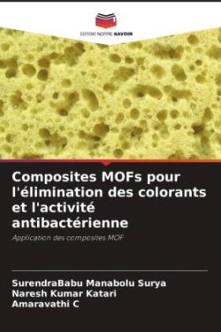 Composites MOFs pour l'élimination des colorants et l'activité antibactérienne