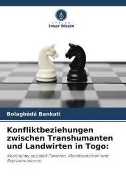 Konfliktbeziehungen zwischen Transhumanten und Landwirten in Togo