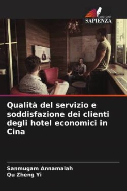 Qualità del servizio e soddisfazione dei clienti degli hotel economici in Cina