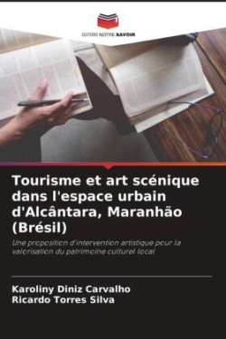 Tourisme et art scénique dans l'espace urbain d'Alcântara, Maranhão (Brésil)