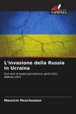 L'invasione della Russia in Ucraina