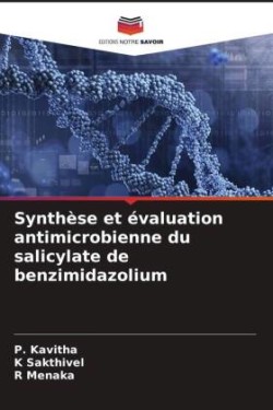 Synthèse et évaluation antimicrobienne du salicylate de benzimidazolium