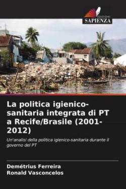 politica igienico-sanitaria integrata di PT a Recife/Brasile (2001-2012)