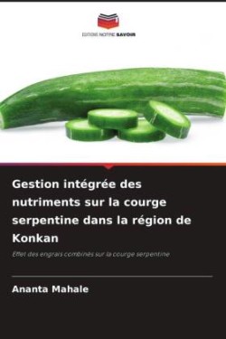 Gestion intégrée des nutriments sur la courge serpentine dans la région de Konkan