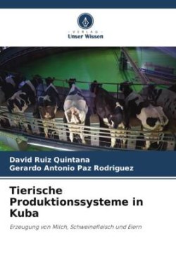 Tierische Produktionssysteme in Kuba