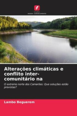 Alterações climáticas e conflito inter-comunitário na