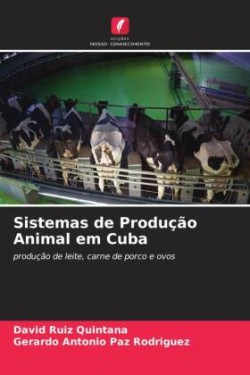 Sistemas de Produção Animal em Cuba