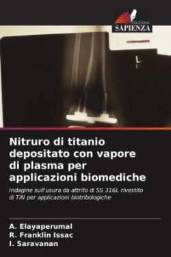Nitruro di titanio depositato con vapore di plasma per applicazioni biomediche