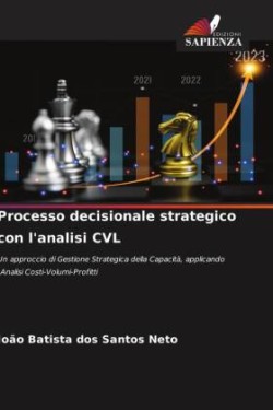 Processo decisionale strategico con l'analisi CVL