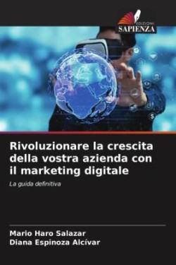 Rivoluzionare la crescita della vostra azienda con il marketing digitale