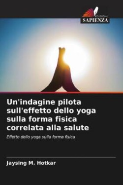 Un'indagine pilota sull'effetto dello yoga sulla forma fisica correlata alla salute