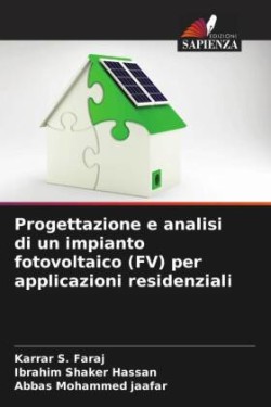 Progettazione e analisi di un impianto fotovoltaico (FV) per applicazioni residenziali