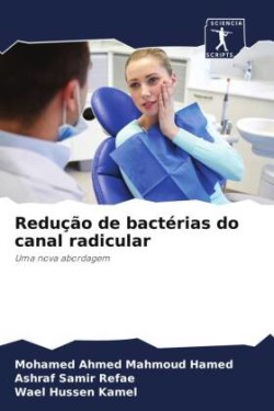 Redução de bactérias do canal radicular