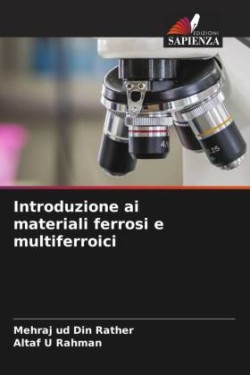 Introduzione ai materiali ferrosi e multiferroici