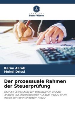 prozessuale Rahmen der Steuerprüfung