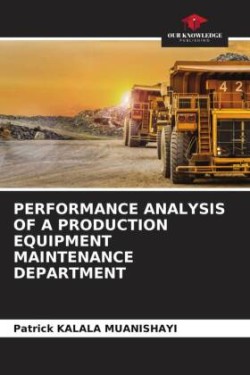 Performance Analysis of a Production Equipment Maintenance Department