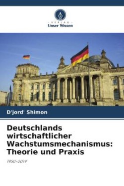 Deutschlands wirtschaftlicher Wachstumsmechanismus